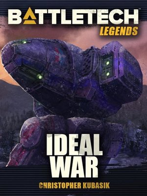 cover image of Ideal War: BattleTech Legends, #57